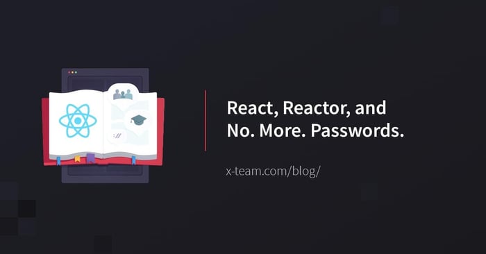 React, Reactor, and No. More. Passwords. image