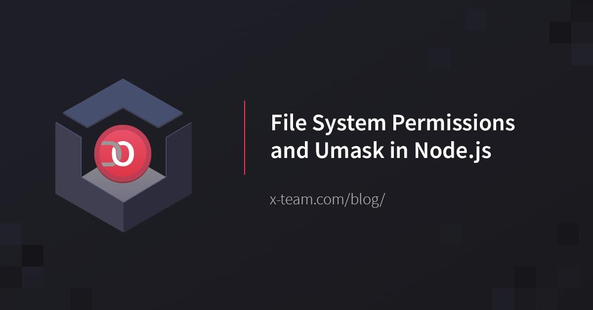 File System Permissions and Umask in Node.js image