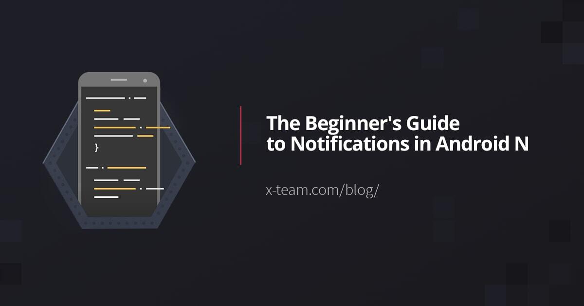 The Beginner's Guide to Notifications in Android N image